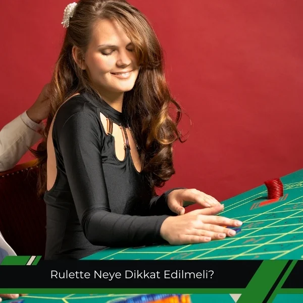 Rulette Neye Dikkat Edilmeli