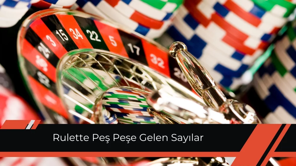 Rulette Peş Peşe Gelen Sayılar