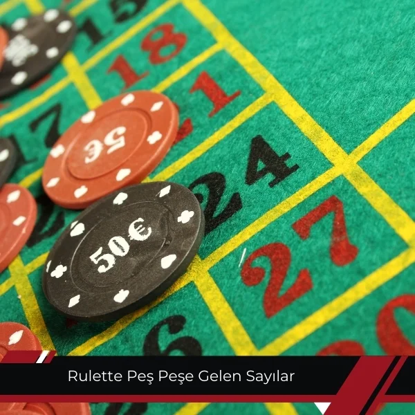 Rulette Peş Peşe Gelen Sayılar