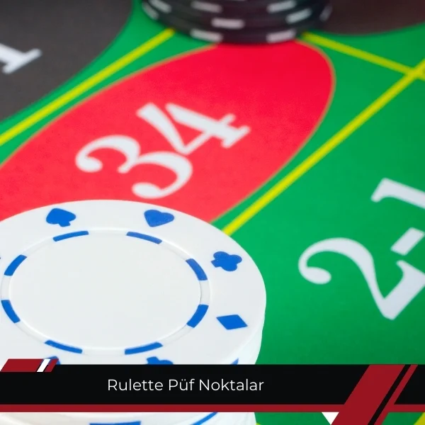 Rulette Püf Noktalar