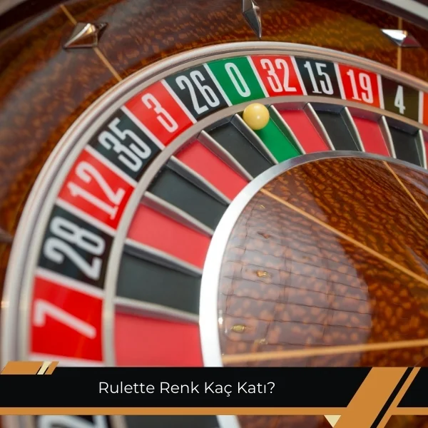 Rulette Renk Kaç Katı 