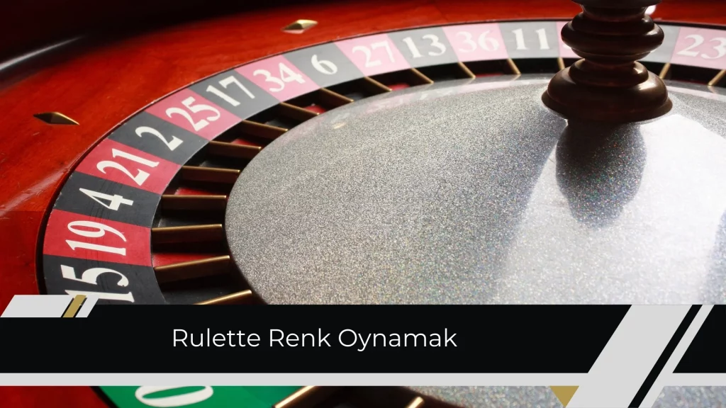 Rulette Renk Oynamak