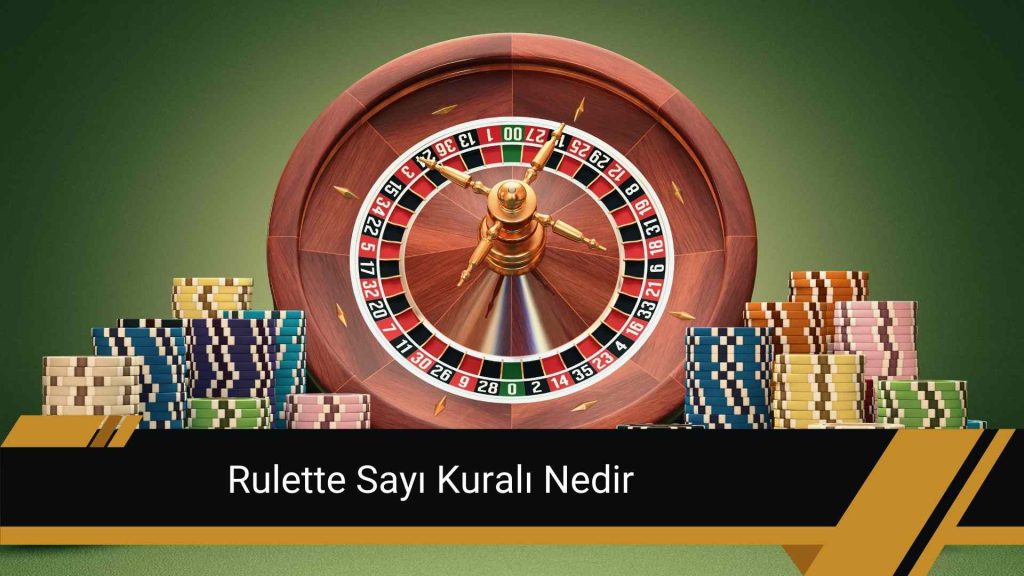 Rulette Sayı Kuralı Nedir