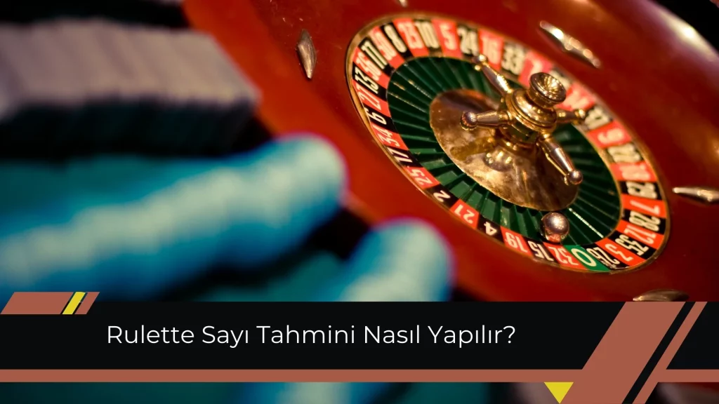 Rulette Sayı Tahmini Nasıl Yapılır