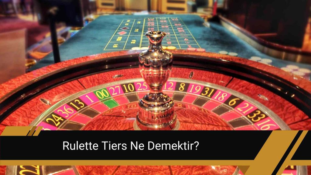 Rulette Tiers Ne Demektir